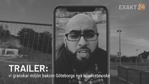 TRAILER: vi granskar den ljusskygga miljön bakom Erdogans nya jättemoské i Göteborg