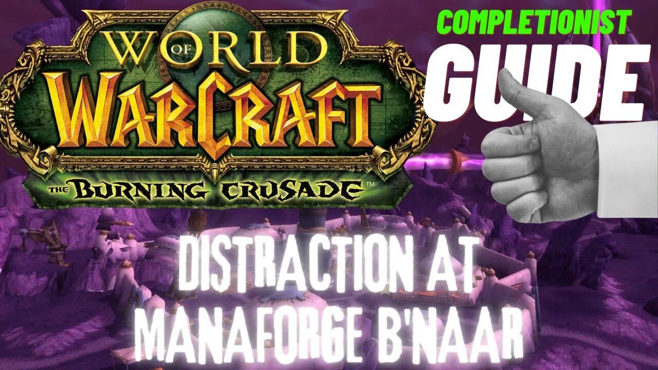 Distraction at Manaforge B'naar WoW Quest TBC completionist guide