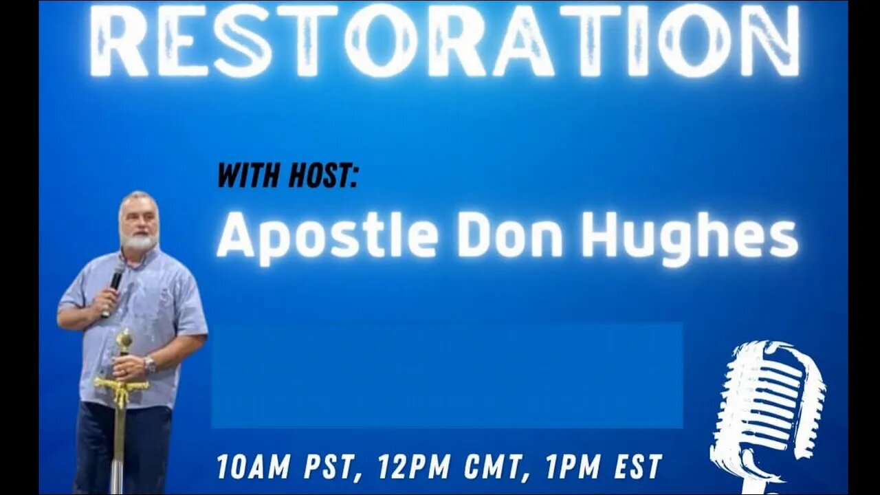 Episode 14 Will the Spiritual Ones Please Come Forward (Restoration with Apostle Don Hughes ...)