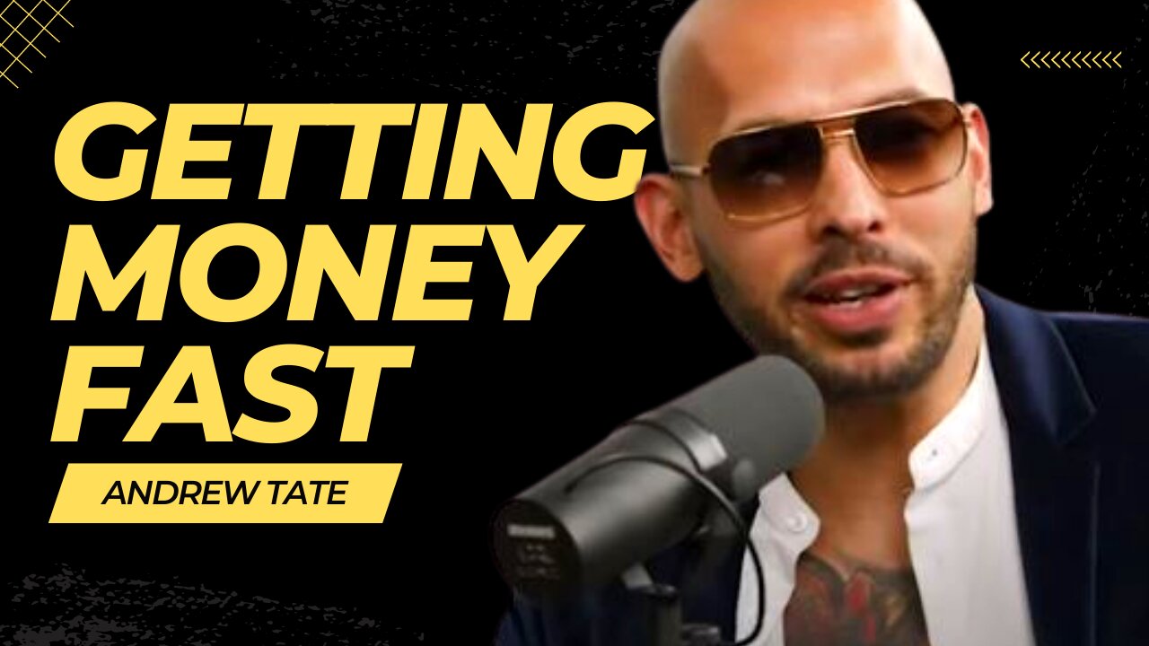 Andrew Tate on Getting Fast Money