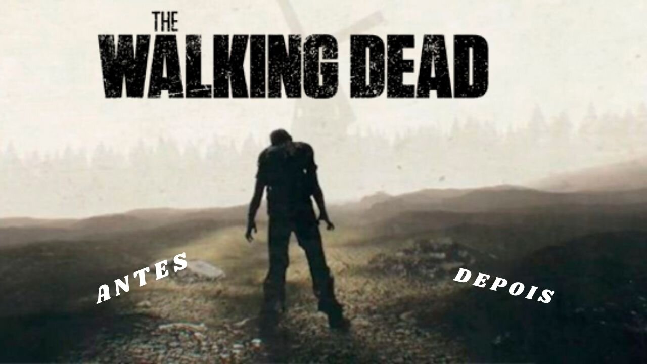 #The Walking Dead - #Before and #After - Part 01