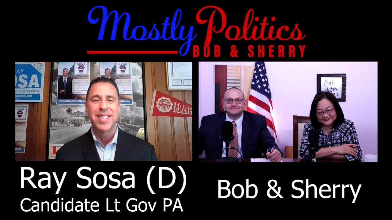 Ray Sosa Democrat Primary Candidate for PA Lt Governor Interview April 27 2022