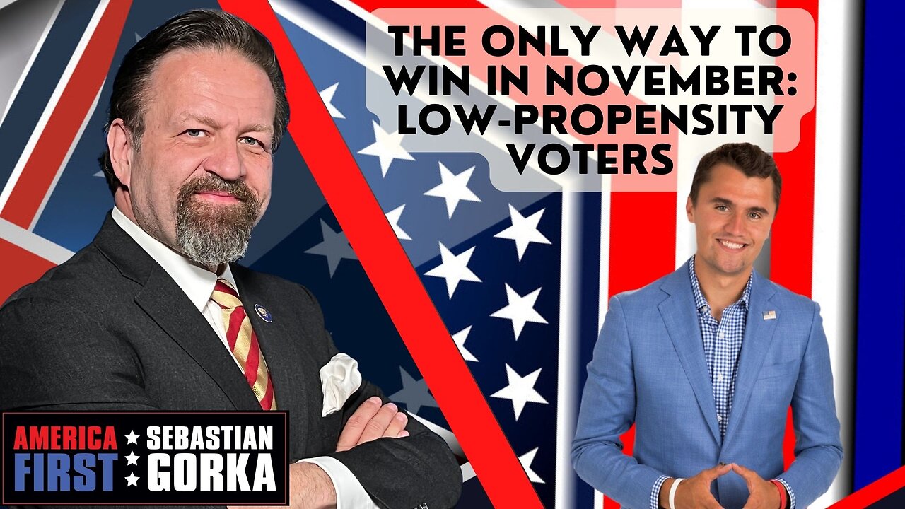 The only way to win in November: Low-propensity voters. Charlie Kirk with Sebastian Gorka