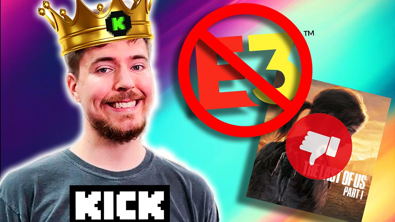 E3 2023 CANCELED! + MrBeast to be CEO of Kick? (Weekly Gaming News Round Up)