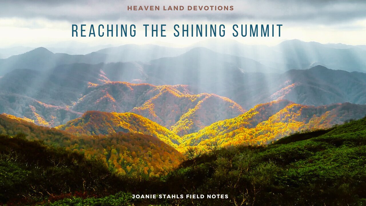 Heaven Land Devotions - Reaching The Shining Summit