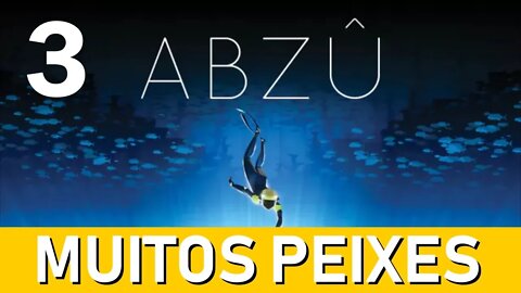 abzu gameplay pt br - muitos peixes