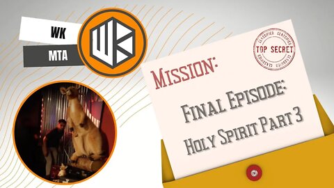 Final Episode: Holy Spirit Part 3