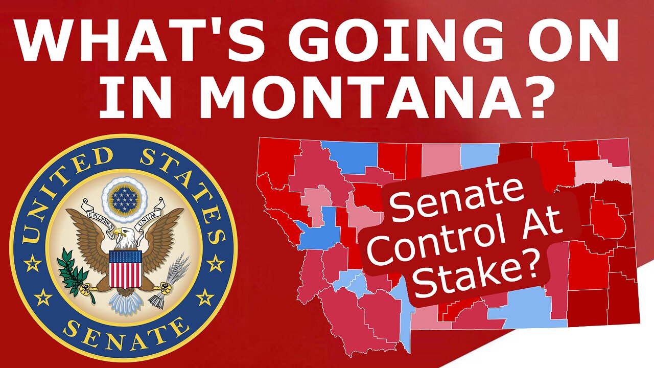 THE MONTANA PREVIEW! - Senate Control Depends on THIS Red State...