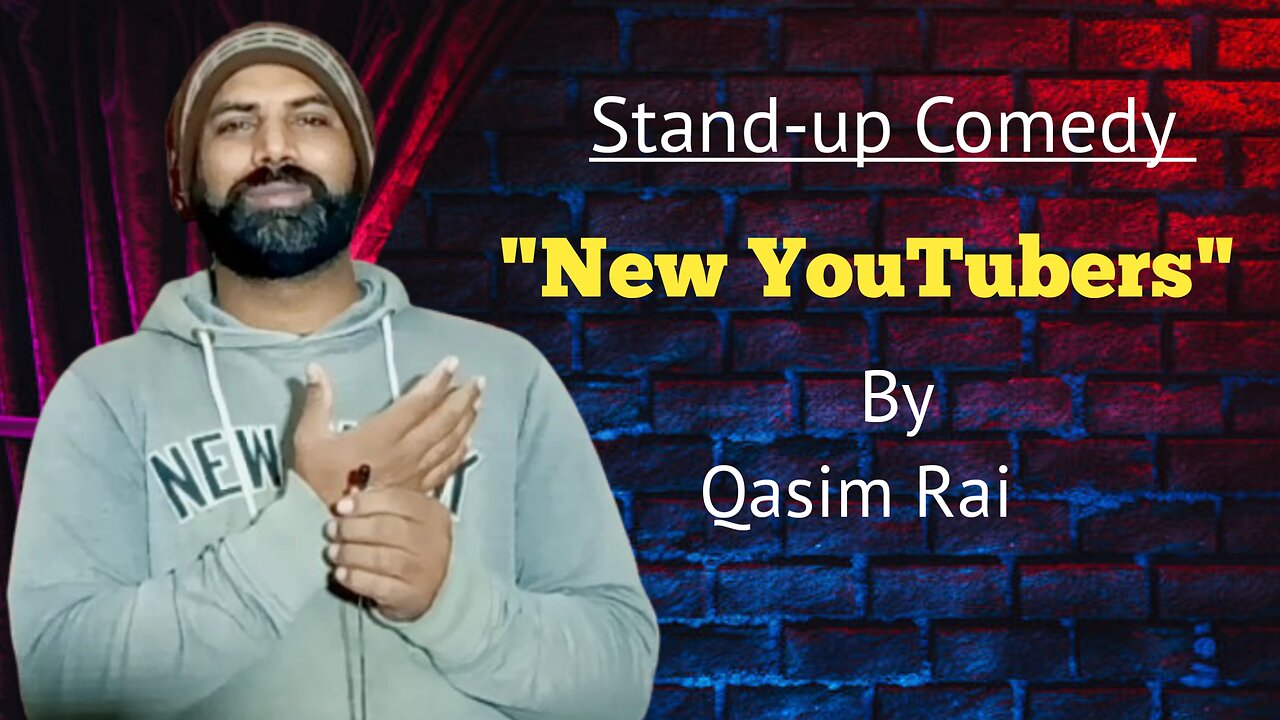 New YouTubers | Stand-up Comedy | Qasim Rai