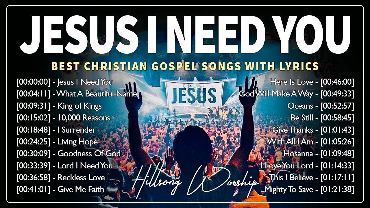 Jesus I Need You 🙌 Best Praise And Worship Songs Playlist 2024 - Best Christian Gospel Songs Lyrics