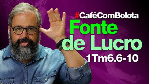 🔴 1Tm 6.6-10 - Real Fonte de Lucro! - Café Com Bolota