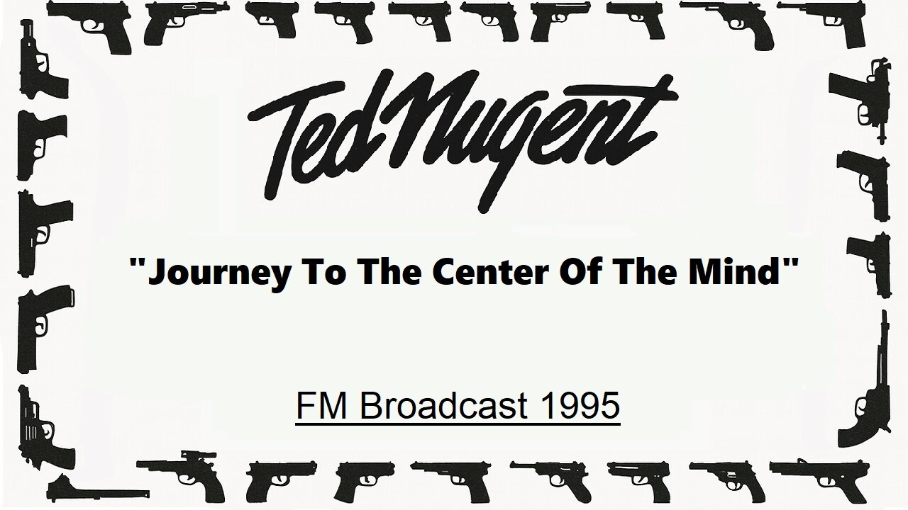 Ted Nugent -Journey To The Center Of The Mind (Live in Kentucky 1995)