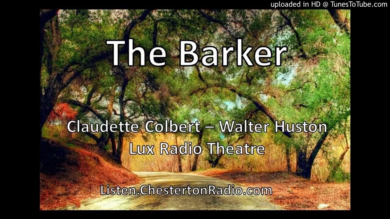 The Barker - Claudette Colbert - Walter Huston - Lux Radio Theater