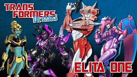 Transformers The Basics: Ep 74 - ELITA ONE