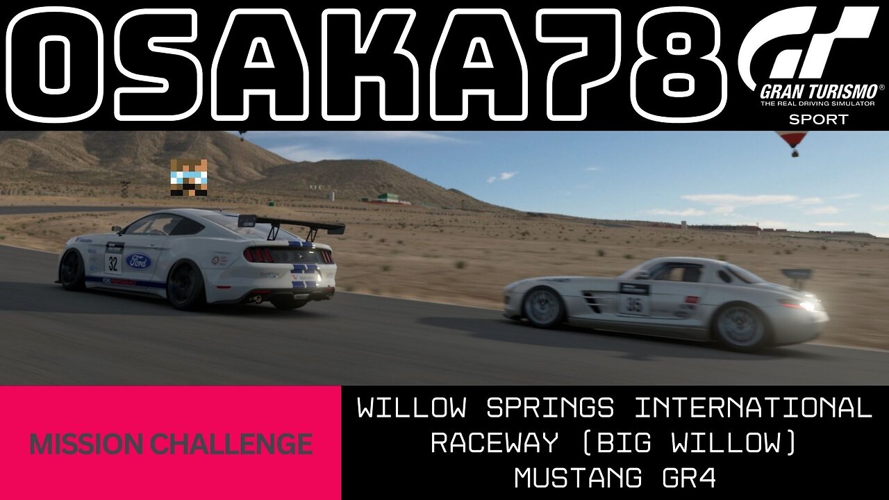 Osaka78 on GT SPORT Willow Springs International Raceway (Big Willow) Mustang Gr4