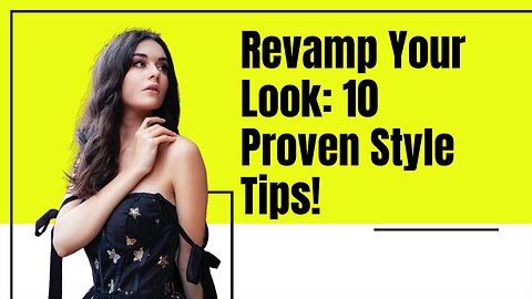 Unveiling the Secrets: 10 Mysterious Tips to Upgrade Your Style