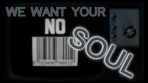 We Want Your Soul