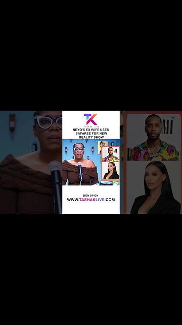 Neyo’s Ex Wife Uses Safaree For New Reality Show