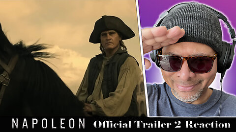 Napoleon Official Trailer 2 Reaction!