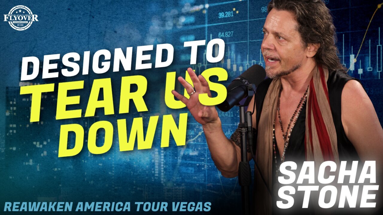 Sacha Stone | Flyover Conservatives | Weapon Systems are Designed to Tear Us Down | ReAwaken America Las Vegas