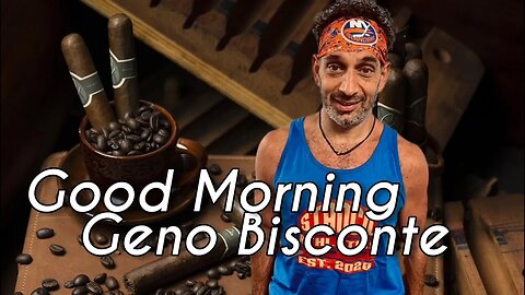 Good Morning Geno Bisconte! Cigars, Coffee, & Screaming! Part of Chrissie Mayr's Content House