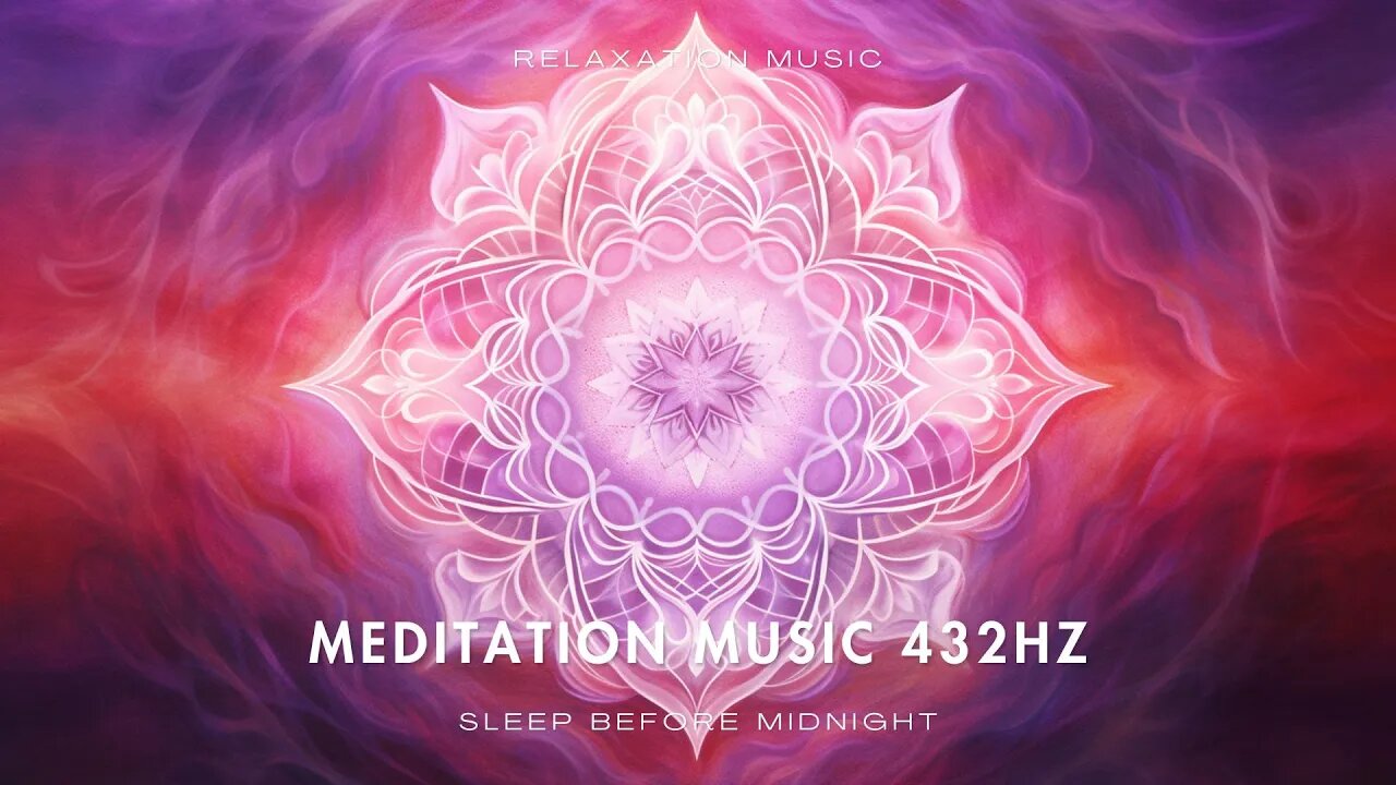 432Hz - Healing Frequencies - Fall Asleep Fast and Wake Up Refreshed & Aligned