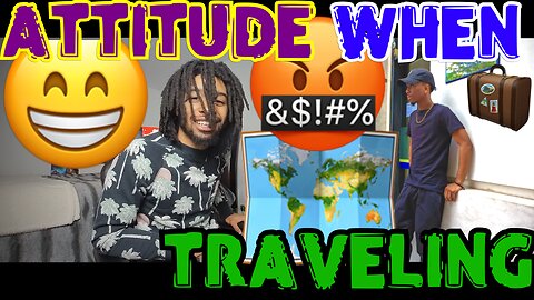 HAVE A GOOD ATTITUDE WHEN TRAVELING ! | FT. GLOBAL CEEZY | LETS TALK ABOUT IT I EPISODE