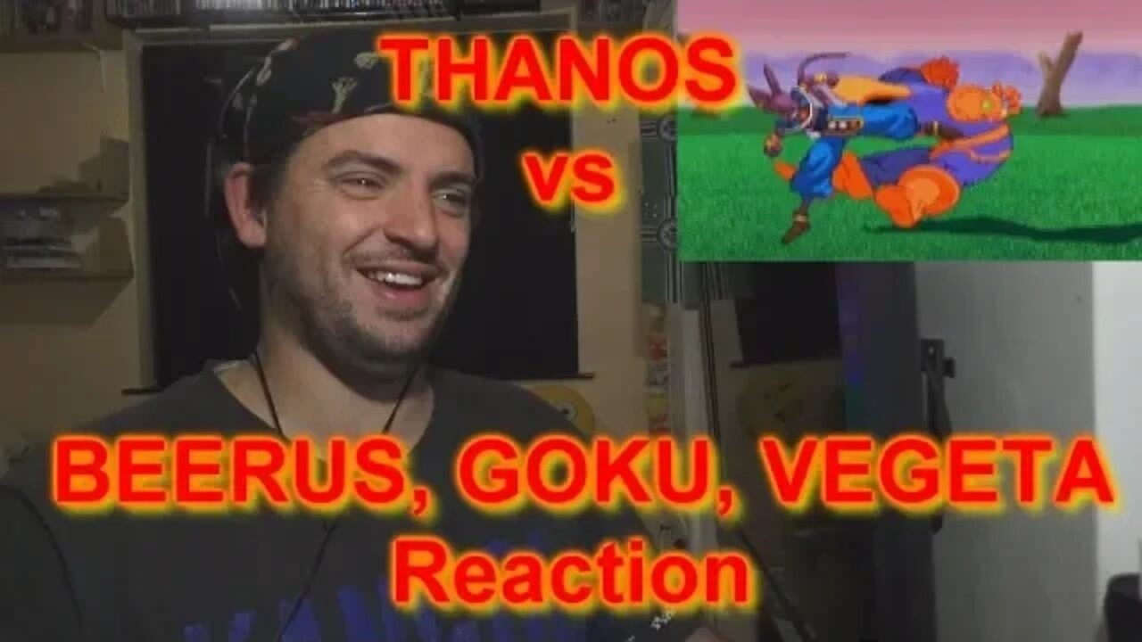 Reaction: THANOS vs BEERUS, GOKU, VEGETA,