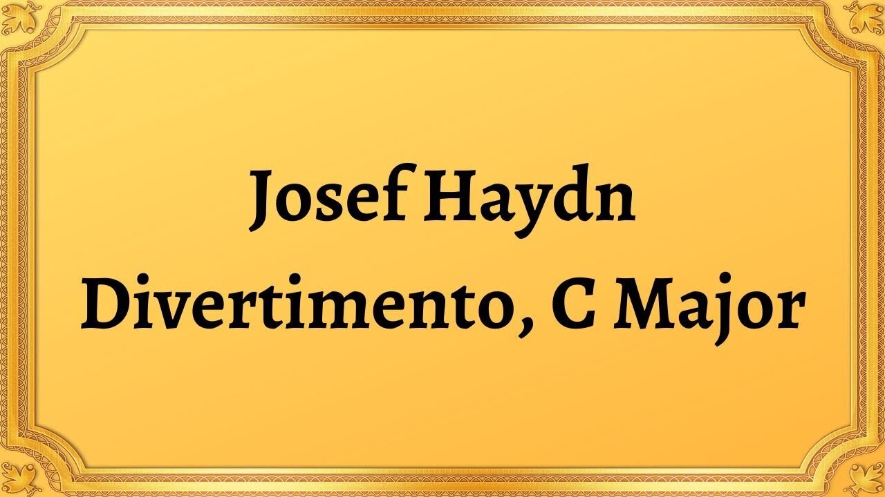 Josef Haydn Divertimento, C Major