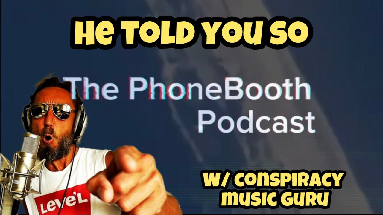 Ep. 66 - "He Told You So" w/ Conspiracy Music Guru