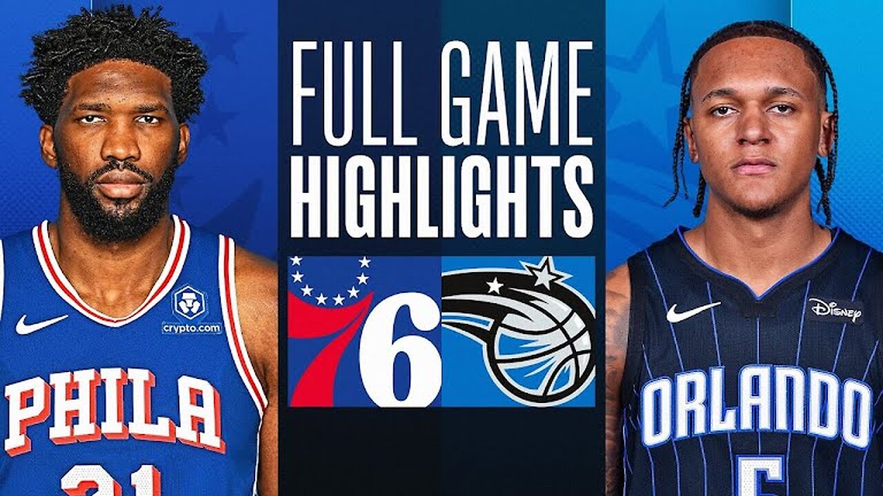 Game Recap: 76ers vs Magic 124 - 109