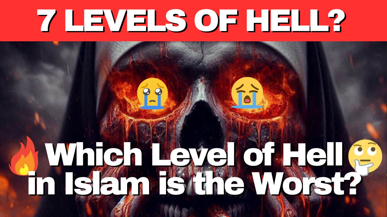 7 Levels of Hell in Islam Explained, Jahannam, Ladah, Saqar, Al Huttama, Jaheem, Saeer, Al Hawwiyah