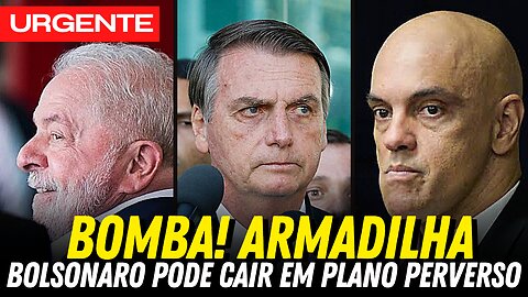 BOMBA! BOLSONARO PODE CAIR EM UMA ARMADILHA