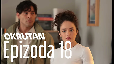 Okrutan 18. Epizoda
