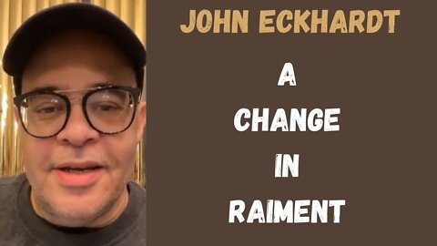 John Eckhardt-A Change In Raiment