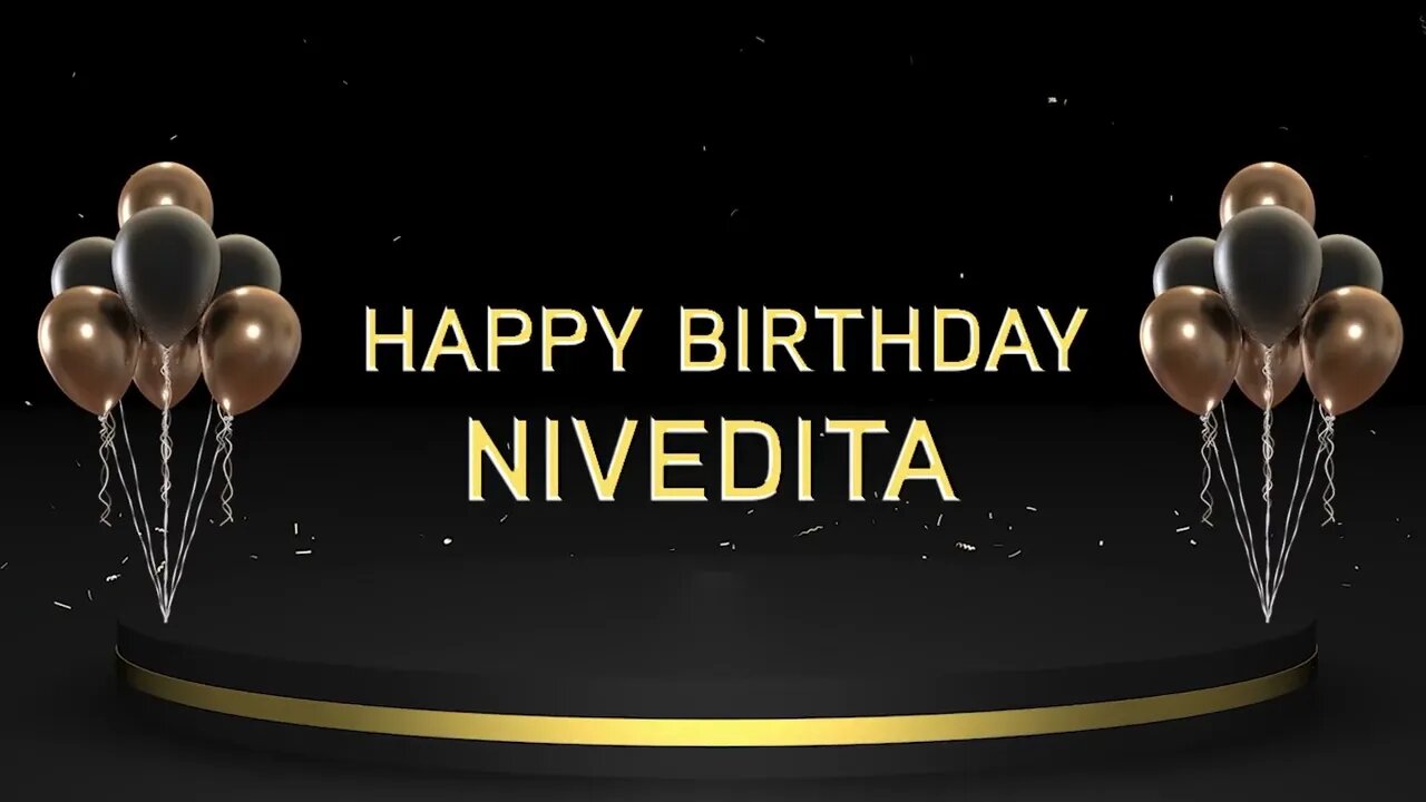 Wish you a very Happy Birthday Nivedita