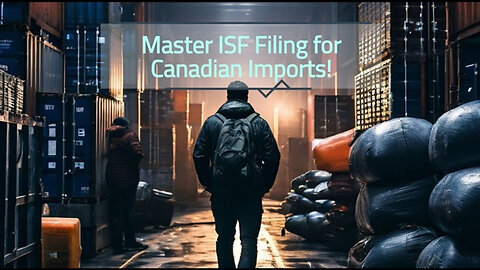 Mastering ISF Filing for Smooth Customs Clearance: Compliance Tips and Benefits
