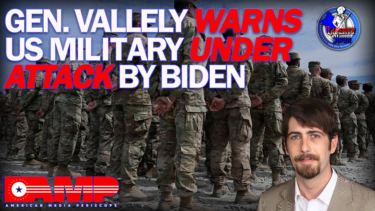 Gen. Vallely Warns US Military Under Attack by Biden | Liberty Hour Ep. 3