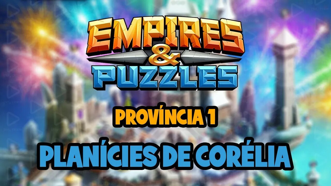 Empires & Puzzles / Stage1 - Planícies de Corélia