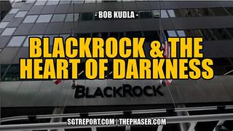 BLACKROCK & THE HEART OF DARKNESS