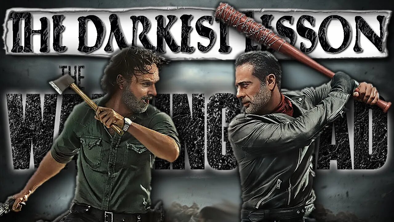 The DARKEST Lesson of AMC's The Walking Dead - Film Philosophy