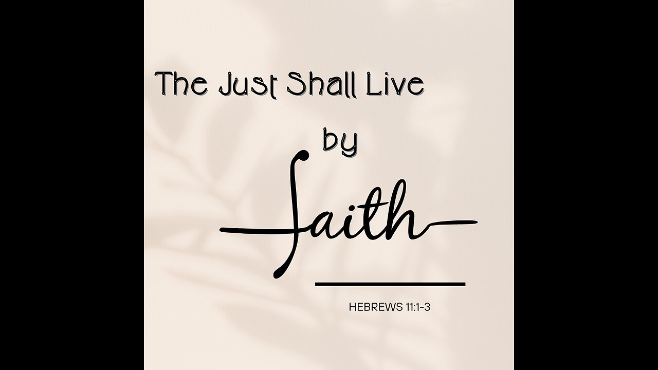 The Just Shall Live by Faith