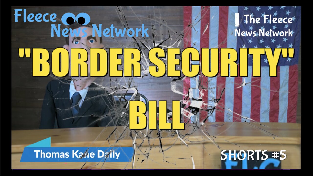 The "Border Security" Bill and Other Bad Jokes