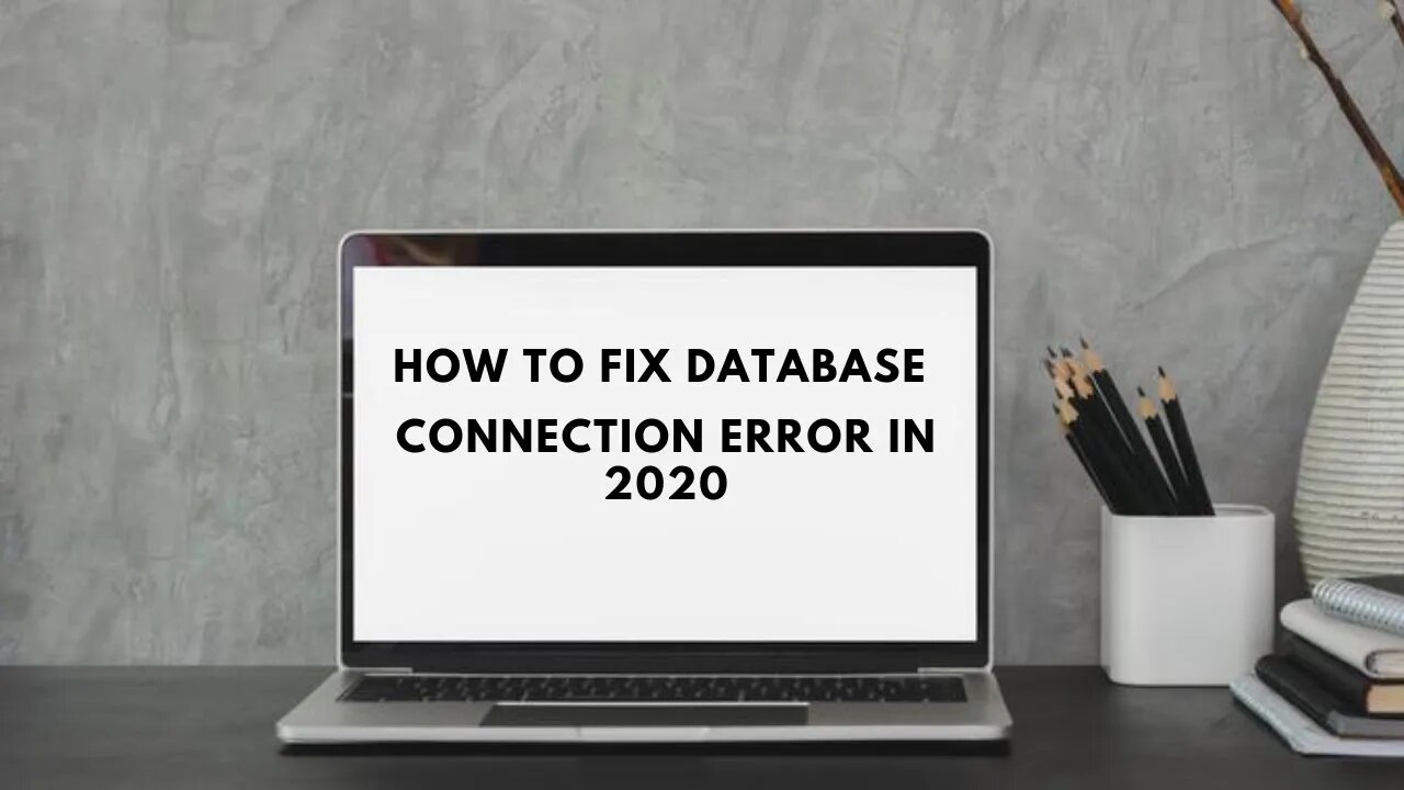 How to fix Database connection error on localhost in 2020