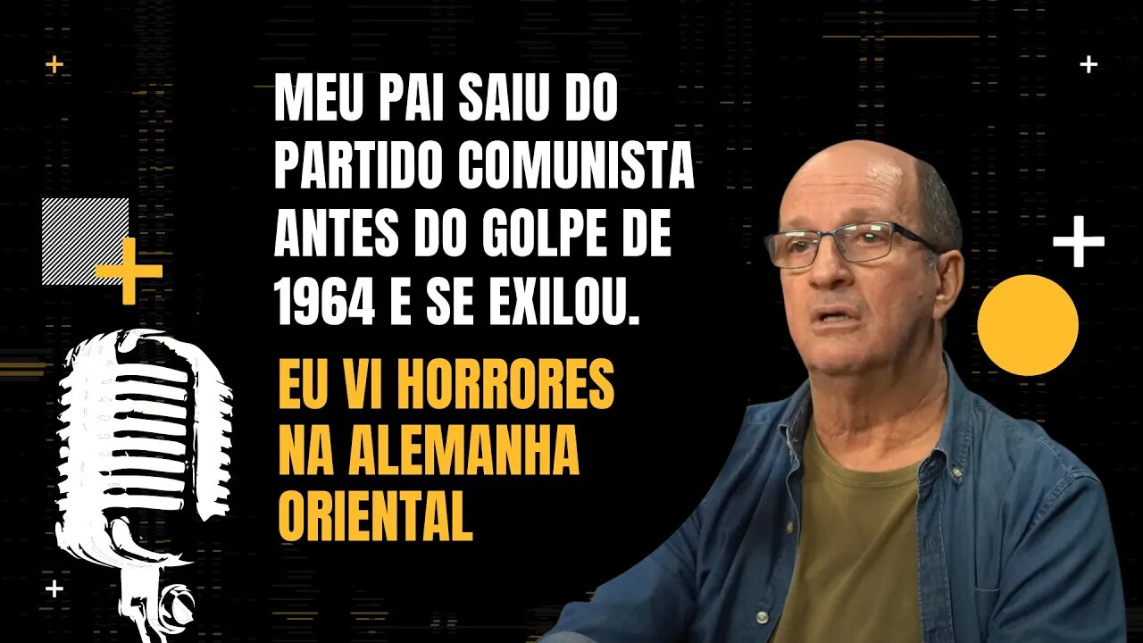 Marcos Uchôa explica porque seu pai foi exilado politico e fala sobre horrores da Alemanha Oriental.