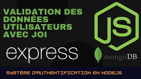 Système d'authentification en NodeJS (Validation des données avec JOI )