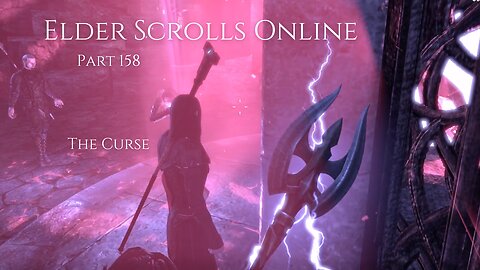 The Elder Scrolls Online Part 158 - The Curse