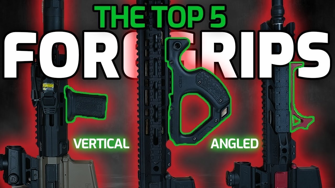 Top 5 Foregrips You Should Know About for Your AR15 💪