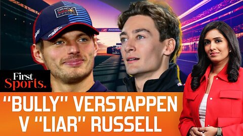 Verstappen V Russell Battle Turns Ugly, Foul-Mouthed Rant Continues | First Sports With Rupha Ramani