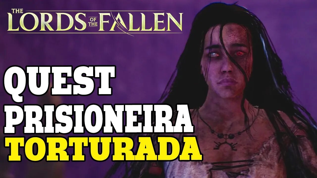 LORDS OF THE FALLEN - Quest Prisioneira Torturada completa | Troféu Um descanso de rainha